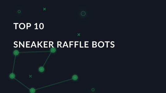 Top 10 Sneaker Raffle Bots